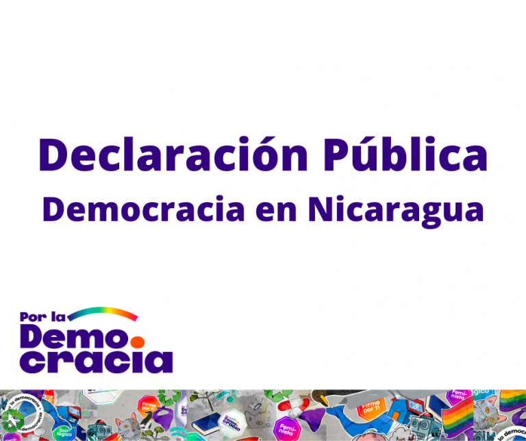 Declaración Pública frente a nuevas transgresiones a la democracia en Nicaragua